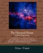 Haunted House A True Ghost Story - Preview