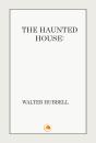 Haunted House A True Ghost Story - Preview