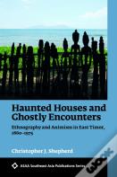Haunted Houses And Ghostly Encounters