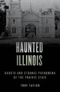 Haunted Illinois - Preview