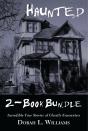 Haunted - Incredible True Stories Of Ghostly Encounters 2-Book Bundle - Preview