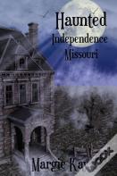 Haunted Independence Missouri