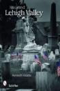 Haunted Lehigh Valley - Preview