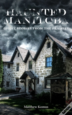 Capa do artigo Haunted Manitoba