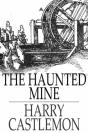 Haunted Mine - Preview