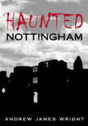 Haunted Nottingham - Preview