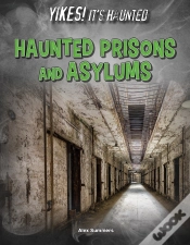 Capa do artigo Haunted Prisons And Asylums