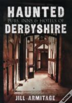 Capa do artigo Haunted Pubs, Inns And Hotels Of Derbyshire