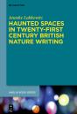 Haunted Spaces In Twenty-First Century British Nature Writing - Preview