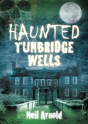 Haunted Tunbridge Wells - Preview