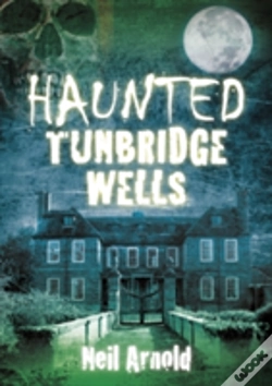 Capa do artigo Haunted Tunbridge Wells