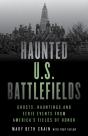 Haunted U.S. Battlefields - Preview