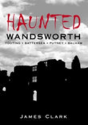 Haunted Wandsworth - Preview