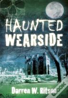 Haunted Wearside