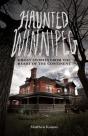 Haunted Winnipeg - Preview