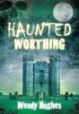 Haunted Worthing - Preview