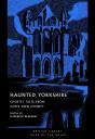 Haunted Yorkshire - Preview