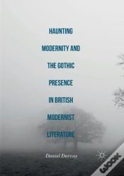 Capa do artigo Haunting Modernity And The Gothic Presence In British Modernist Literature