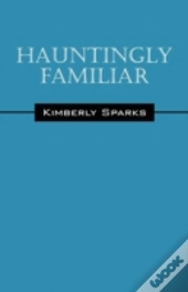 Hauntingly Familiar
