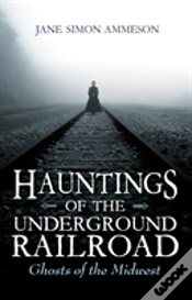 Capa do artigo Hauntings Of The Underground Railroad