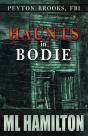 Haunts In Bodie: Peyton Brooks, Fbi - Preview