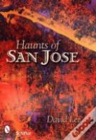 Haunts Of San Jose