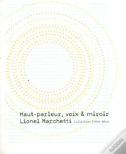 Capa do artigo Haut-Parleur, Voix Et Miroir : Essai Technique Sous Forme De Lettre