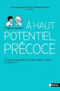Haut Potentiel, Précoce : Comment Le Repérer Et Aider Chaque Enfant À S'Épanouïr ? - Preview