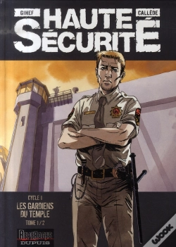 Capa do artigo Haute Sécurité ; Cycle 1 ; Les Gardiens Du Temple Tome 1