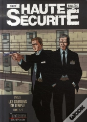 Haute Sécurité ; Cycle 1 ; Les Gardiens Du Temple Tome 2
