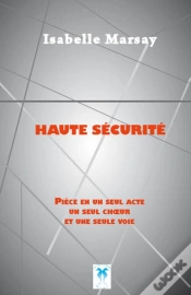 Capa do artigo Haute Sécurité, Pièce En Un Seul Acte, Un Seul Choeur Et Une Seule Voie