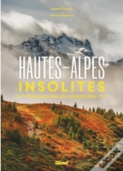 Capa do artigo Hautes-Alpes Insolites : Découvertes Et Randonnées