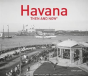 Havana Then And Nowâ® - Preview