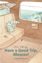 Have A Good Trip, Mousse (Mousse Vol. 2) - Preview