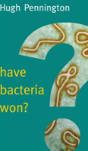 Have Bacteria Won? - Preview