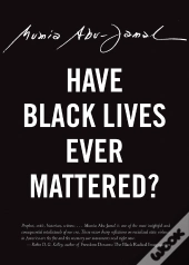 Have Black Lives Ever Mattered?