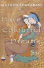 Have Colourful Dreams, Sir - Preview