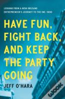 Have Fun, Fight Back, And Keep The Party Going