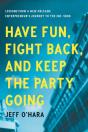 Have Fun, Fight Back, And Keep The Party Going - Preview