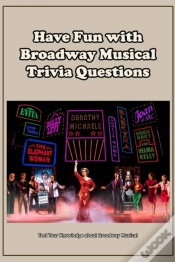 Capa do artigo Have Fun With Broadway Musical Trivia Questions