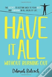 Have It All Without Burning Out