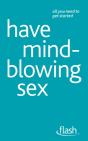 Have Mindblowing Sex: Flash - Preview