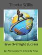 Have Overnight Success - Preview