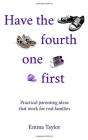 Have The Fourth One First - Preview