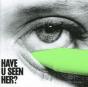 Have U Seen Her? - CD - Preview