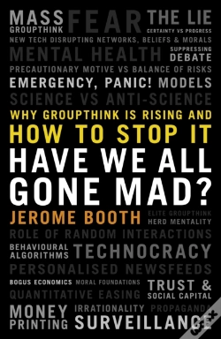 Capa do artigo Have We All Gone Mad? Why Groupthink Is Rising And How To Stop It