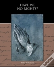 Capa do artigo Have We No Rights?