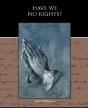 Have We No Rights? - Preview