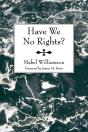 Have We No Rights? - Preview