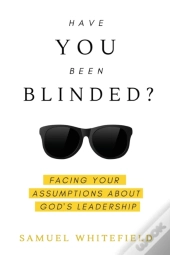 Have You Been Blinded